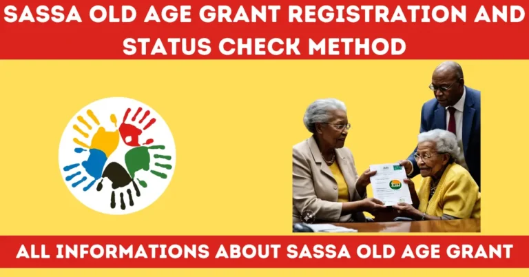 SASSA Old Age Grant Registration and Status Check Method