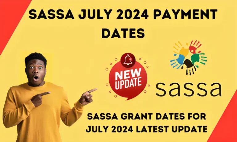 SASSA Grant Dates For July 2024 Latest Update