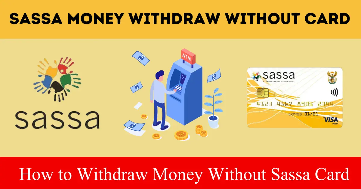 How to Withdraw Money Without Sassa Card