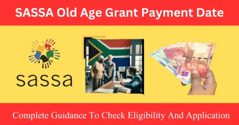 What Is The SASSA Old Age Grant Payment Date For 2024 Latest Update